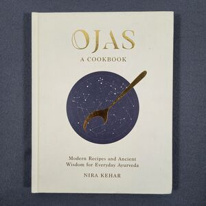 Ojas A Cookbook Nira Kehar Ayurveda Modern Recipes Hardcover Book VERY GOOD